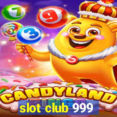 slot club 999