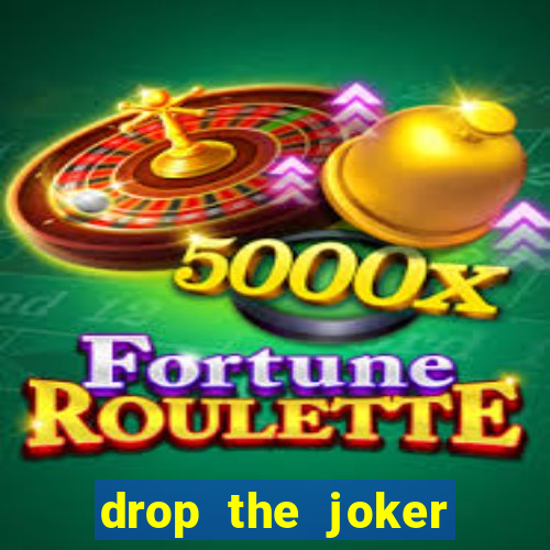 drop the joker slot free play