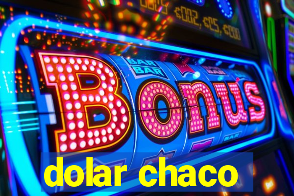 dolar chaco