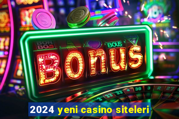 2024 yeni casino siteleri