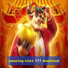 amazing slots 777 download