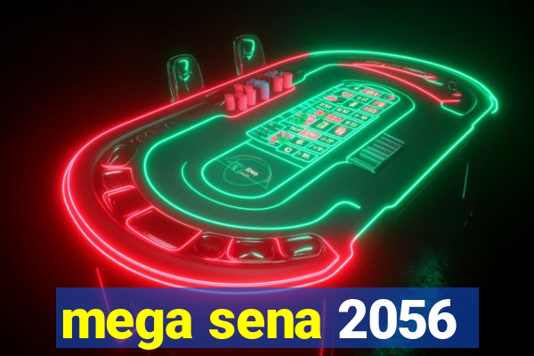 mega sena 2056