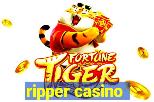 ripper casino