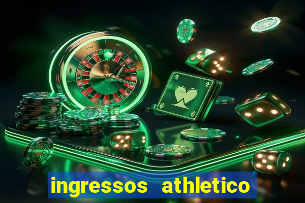 ingressos athletico x flamengo