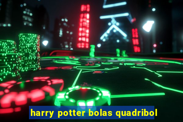 harry potter bolas quadribol