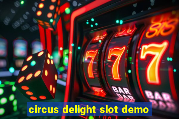 circus delight slot demo