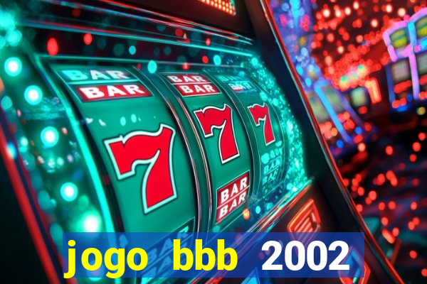 jogo bbb 2002 download android