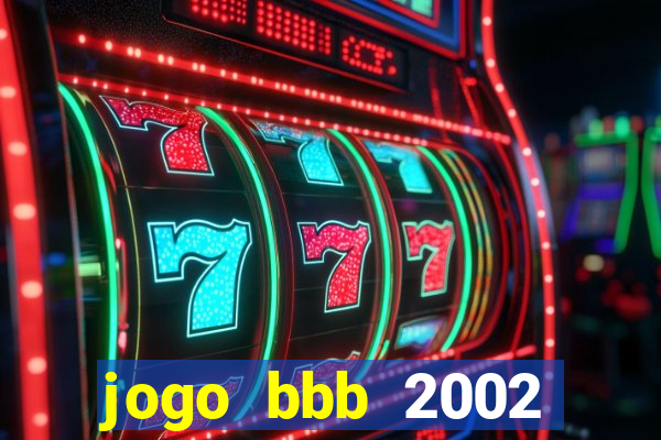 jogo bbb 2002 download android