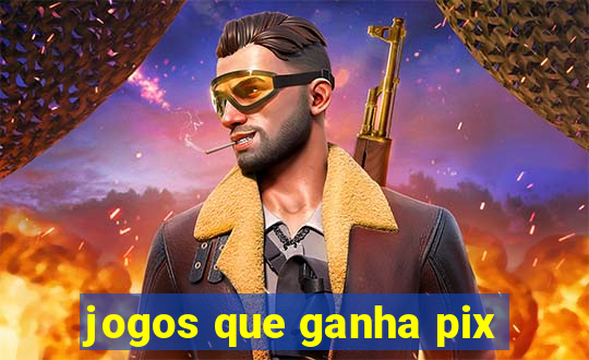 jogos que ganha pix