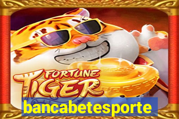 bancabetesporte