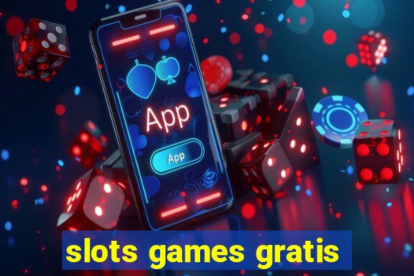 slots games gratis