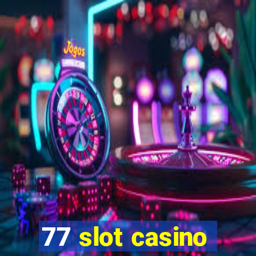 77 slot casino