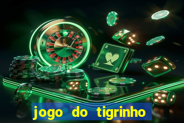 jogo do tigrinho minimo 5 reais