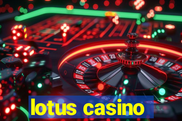 lotus casino