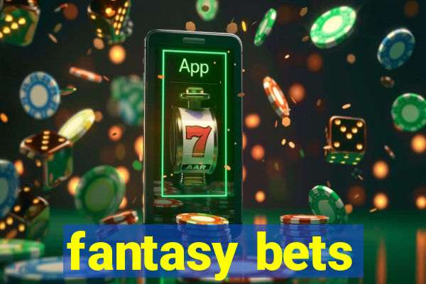 fantasy bets