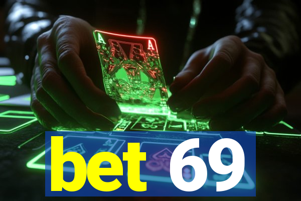 bet 69