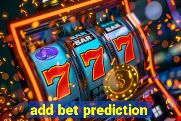 add bet prediction