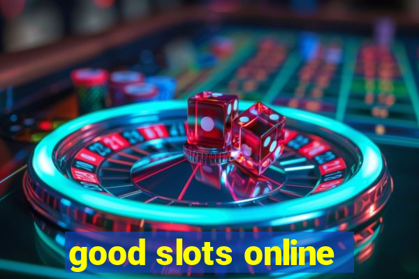 good slots online