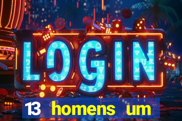 13 homens um segredo imagem de casino pegando o dinheiro