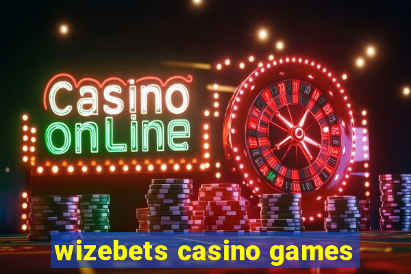 wizebets casino games