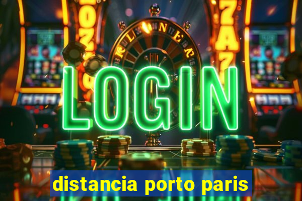 distancia porto paris