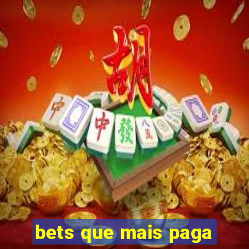 bets que mais paga