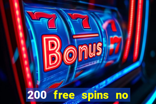 200 free spins no deposit casinos