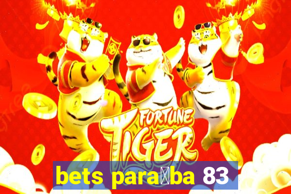 bets para铆ba 83