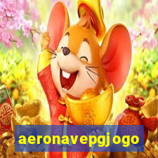 aeronavepgjogo