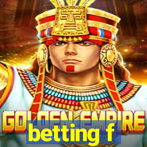 betting f