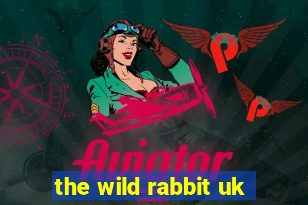 the wild rabbit uk