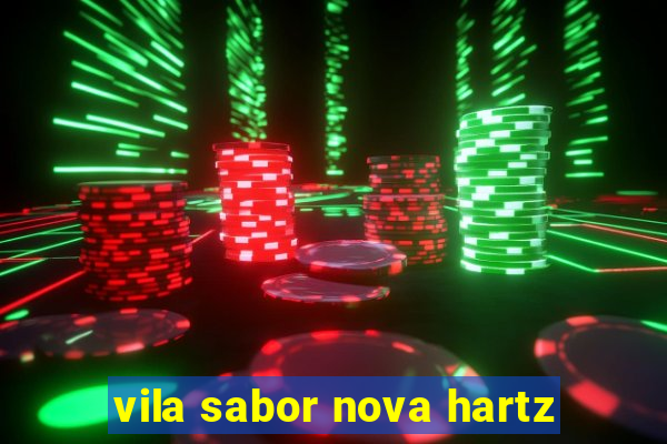 vila sabor nova hartz