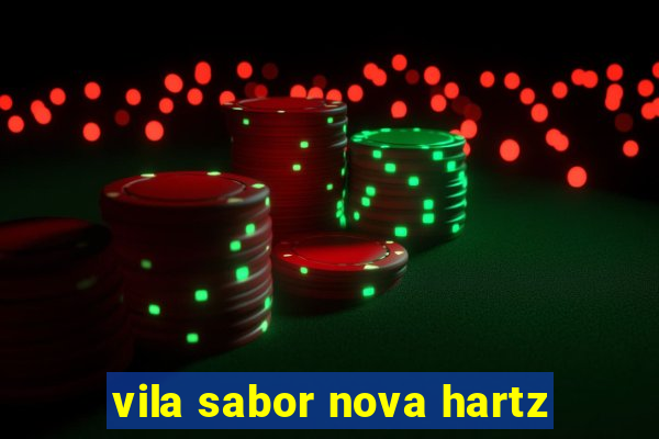 vila sabor nova hartz