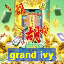 grand ivy