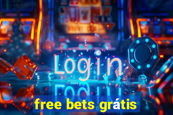 free bets grátis