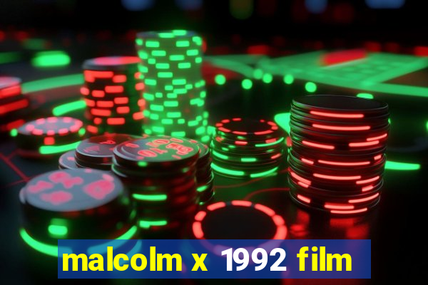 malcolm x 1992 film