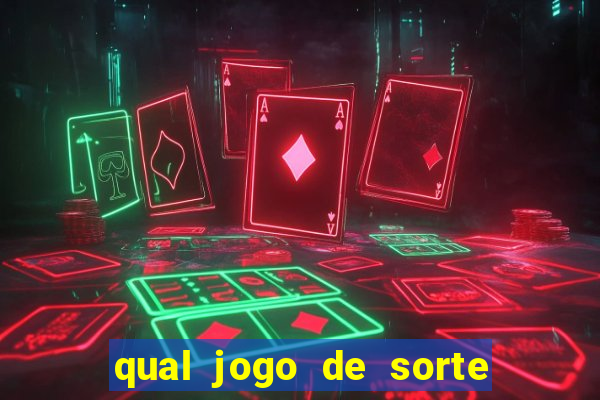 qual jogo de sorte mais facil de ganhar