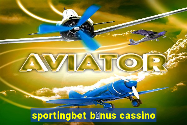 sportingbet b么nus cassino