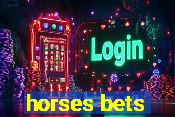 horses bets