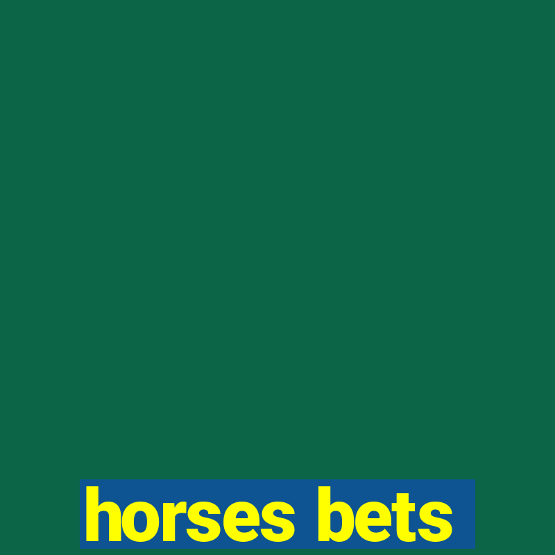 horses bets