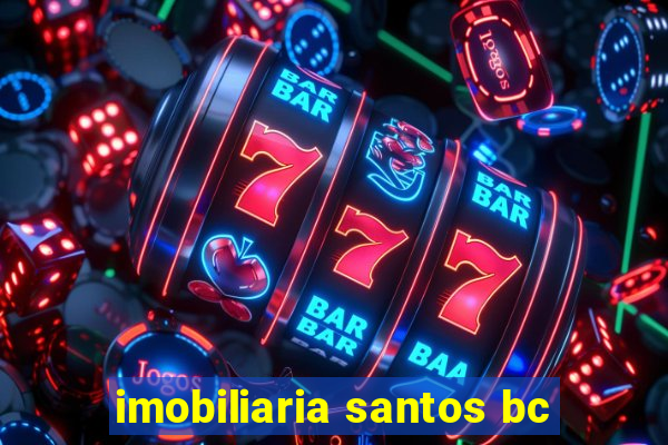 imobiliaria santos bc