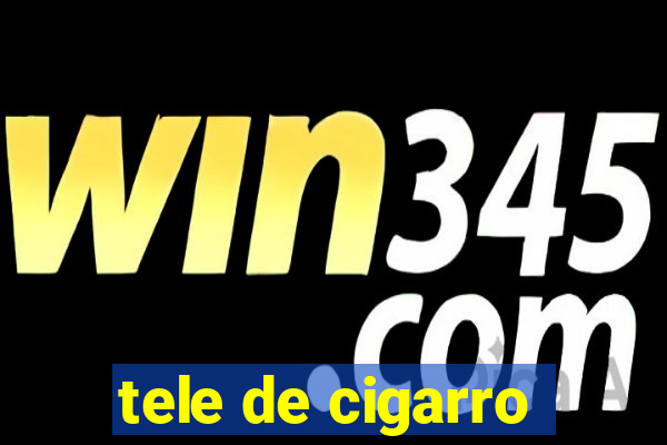 tele de cigarro