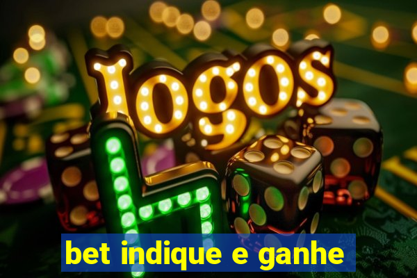 bet indique e ganhe