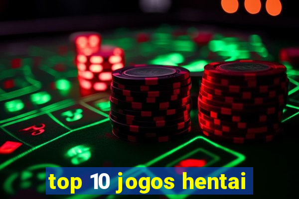 top 10 jogos hentai