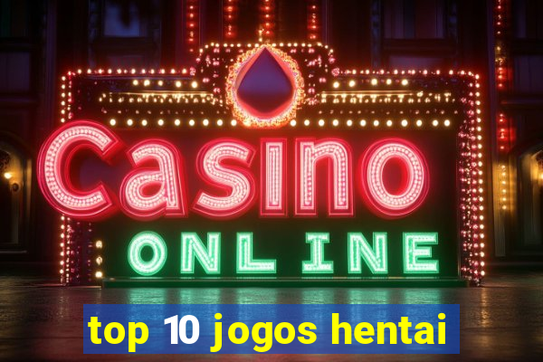 top 10 jogos hentai