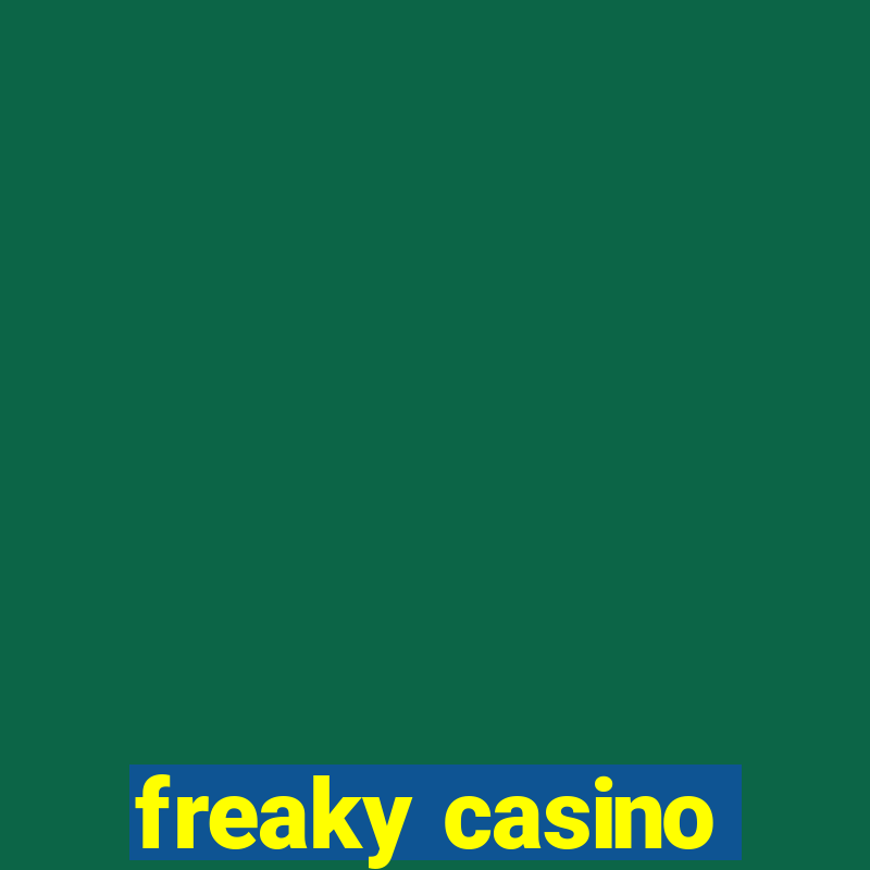 freaky casino