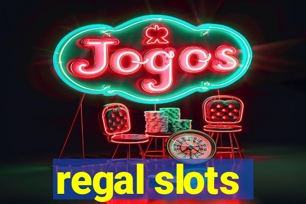 regal slots