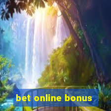 bet online bonus