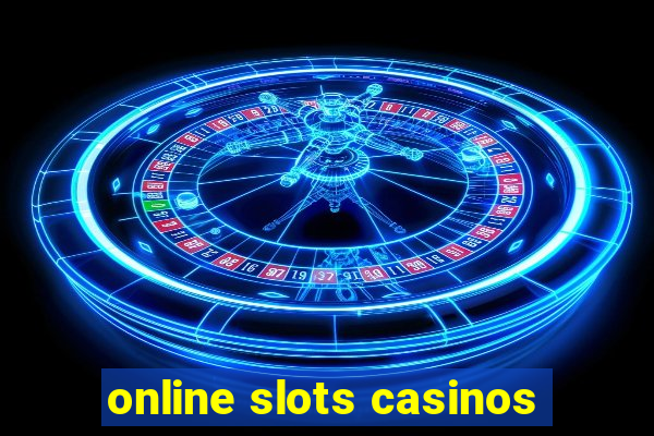 online slots casinos