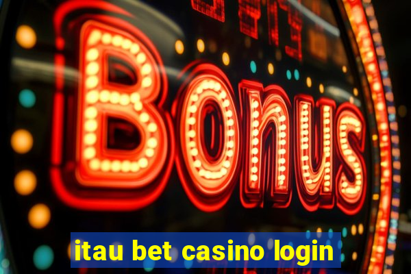 itau bet casino login